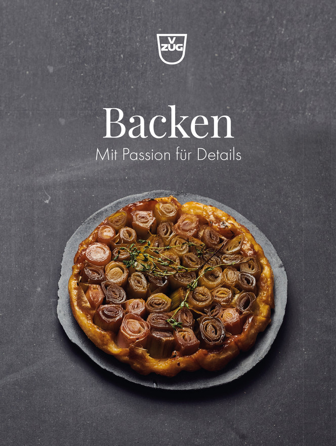 V-ZUG Rezeptbuch "Backen. Mit Passion für Details" 1063707 V-ZUG Rezeptbuch "Backen. Mit Passion für Details" 1063707